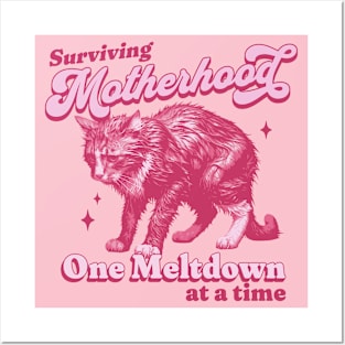 Surviving Motherhood one Meltdown at a Time - Mother's Day Posters and Art